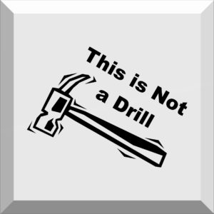 Car Window Sticker / Decal – Not a Drill