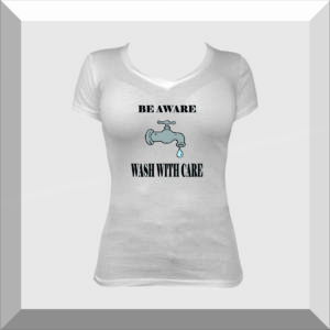 Shirt – Be Aware Wash With Care